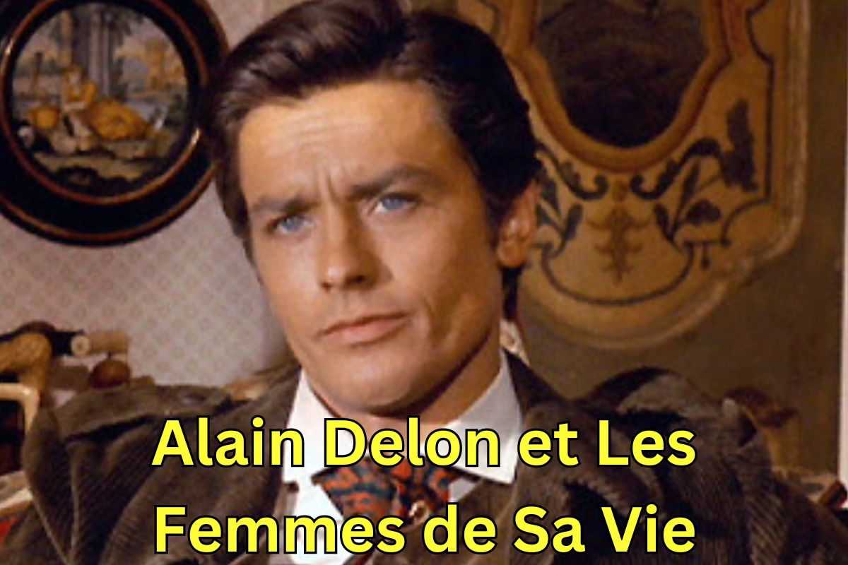 Alain Delon and the Women Who Shaped His Life (Video) - City Or City